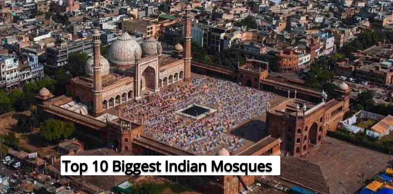 Top 10 Biggest Indian Mosques