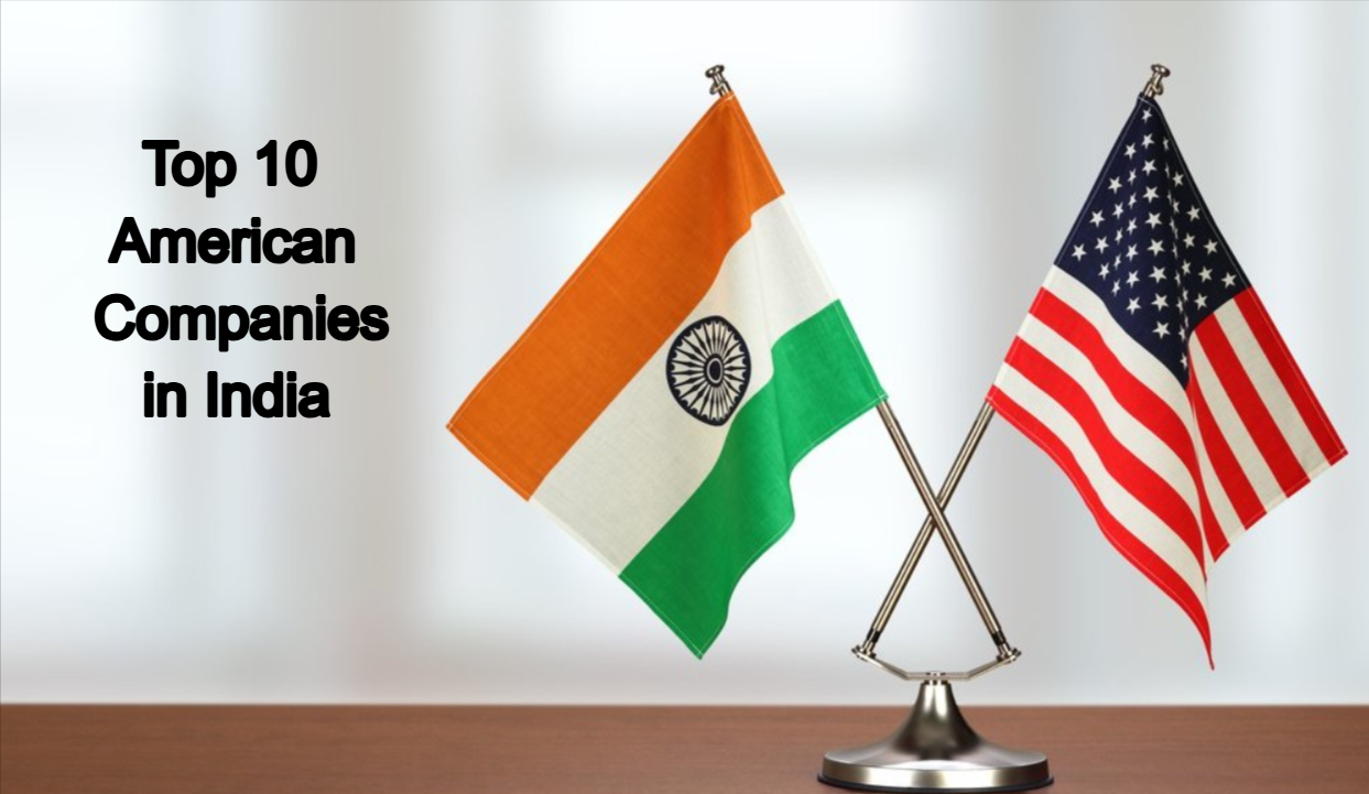 Top 10 Leading American Companies in India