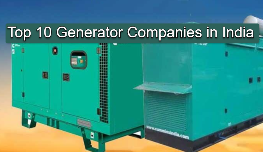 Top 10 Famous Generator Companies in India