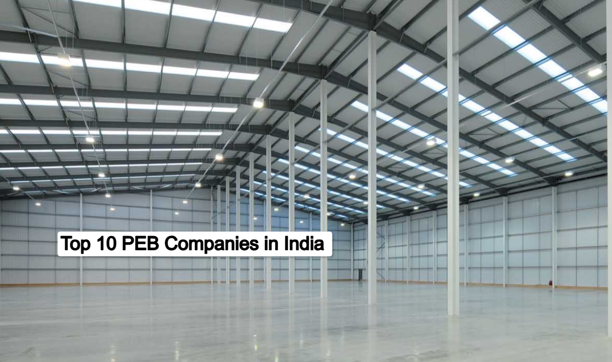 Top 10 Famous PEB Companies in India